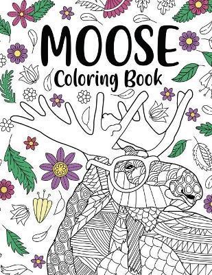 Moose Coloring Book: Coloring Books for Adults, Gifts for Painting Lover, Moose Mandala Coloring Pages, Activity Crafts & Hobbies, Wildlife - Paperland Online Store