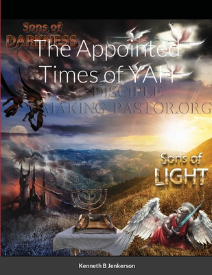 The Appointed Times of YAH - Kenneth Jenkerson