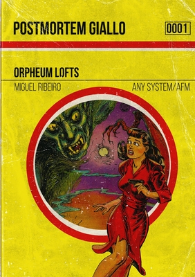 Postmortem Giallo 0001: Orpheum Lofts - Miguel Ribeiro