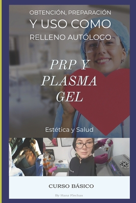 Curso B�sico de PRP y Plasma Gel: Capacitaci�n en Est�tica facial, Plasma Rico en Plaquetas y Plasma gel - Ing Hanz Flechas