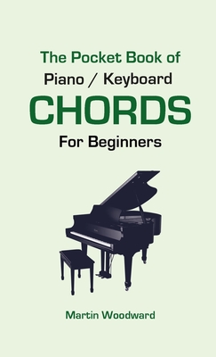 The Pocket Book of Piano / Keyboard CHORDS For Beginners - Martin Woodward