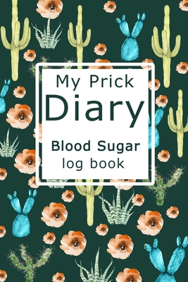 My Prick Diary Blood Sugar Log Book: Health Log Book, Blood Sugar Tracker, Diabetic Planner - Paperland