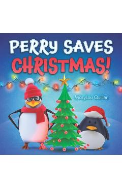 Coperta cărții 'Perry Saves Christmas: (Christmas Books for Children, Ages 1-3, 3-5, 4-6, Holiday Picture Book, Christmas Books for'