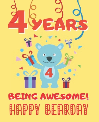 4 Years Being Awesome: Cute Birthday Party Coloring Book for Kids - Animals, Cakes, Candies and More - Creative Gift - Four Years Old - Boys - Happy Year Press