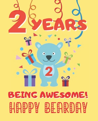 2 Years Being Awesome: Cute Birthday Party Coloring Book for Kids - Animals, Cakes, Candies and More - Creative Gift - Two Years Old - Boys a - Happy Year Press