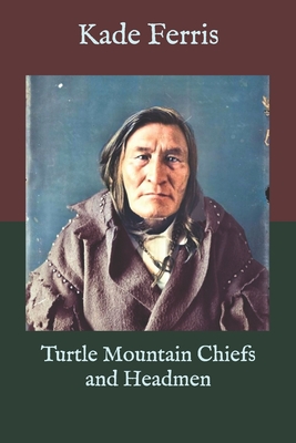 Turtle Mountain Chiefs and Headmen - Kade Ferris
