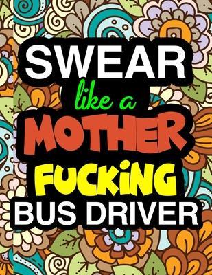 Swearing Like a Motherfucking Principal: Swear Word Coloring Book