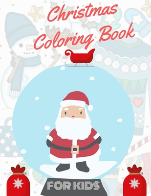 Christmas Coloring Book for Kids: coloring book for boys, girls, and kids of 2 to 8 years old - Sam Jo