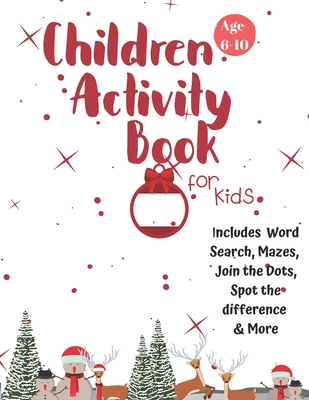 Christmas Activity Book for Kids: Ages 6-10: A Creative Holiday Coloring, Drawing, Word Search, Maze, Games, and Puzzle Art Activities Book for Boys a - Carrigleagh Books