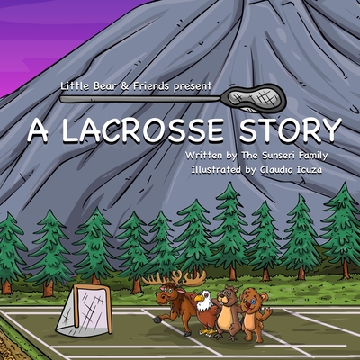 A Lacrosse Story - Elise Wolf Sunseri
