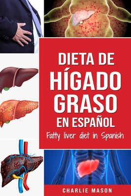 Dieta de hígado graso en español/Fatty liver diet in Spanish - Charlie Mason