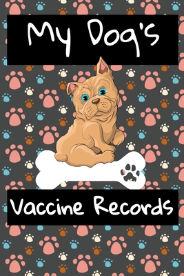 My Dog's Vaccine Records: Keep Track Of Annual Vet Visits and Immunizations - Rd Canine