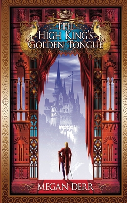 The High King's Golden Tongue - Megan Derr