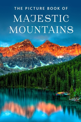 The Picture Book of Majestic Mountains: A Gift Book for Alzheimer's Patients and Seniors with Dementia - Sunny Street Books