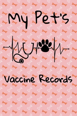 My Pet's Vaccine Records: Keep Track Of Annual and Semi-Annual Shots - Rd Canine