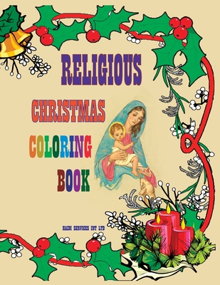 Religious Christmas Coloring Book: Coloring book for everyone. Color with the whole family the story of the birth of Jesus and More! - Haidi Services Int
