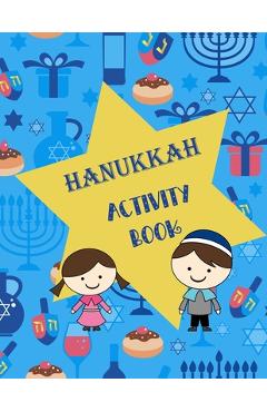 Coperta cărții 'Hanukkah Activity Book: Coloring Pages, Mazes, Word Search, Word Scramble, Connect The Dots - Muddy Puddles Press'
