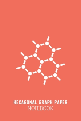 Hexagonal Graph Paper Notebook: Coral Organic Chemistry Notebook - Small Grids Hex Paper - Hexagonal Graph Paper Small - 6x9inch 100 pages - Organic Chemi Hexagonal Paper Notebooks