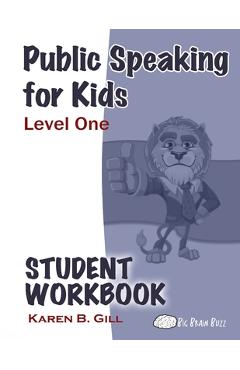 Coperta cărții 'Public Speaking for Kids - Level One Student Workbook - Karen B. Gill'