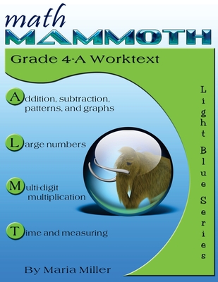 Math Mammoth Grade 4-A Worktext - Maria Miller