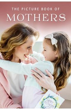 Coperta cărții 'The Picture Book of Mothers: A Gift Book for Alzheimer's Patients and Seniors with Dementia - Sunny Street Books'