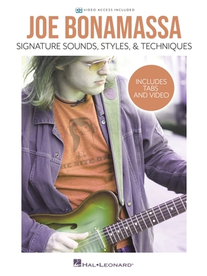 Joe Bonamassa - Signature Sounds, Styles & Techniques: Includes Tabs & Video - Joe Bonamassa