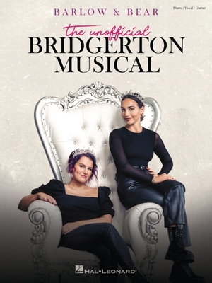 Barlow & Bear: The Unofficial Bridgerton Musical - Piano/Vocal/Guitar Songbook - Abigail Barlow