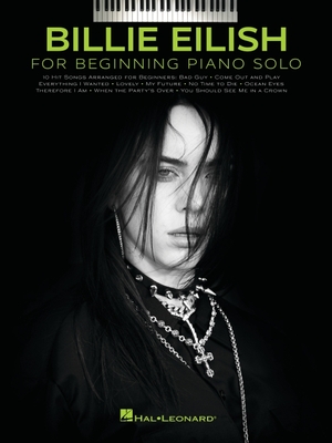 Billie Eilish - Beginning Piano Solo Songbook with Lyrics - Billie Eilish