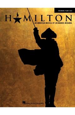 Poza produsului Hamilton - Beginning Piano Solo Songbook - Lin-manuel Miranda