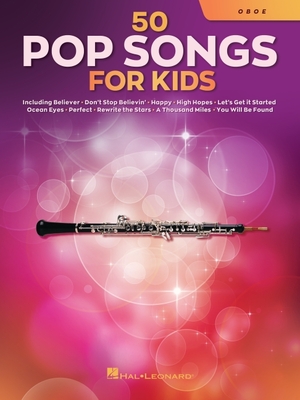 50 Pop Songs for Kids for Oboe - Hal Leonard Corp