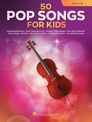 50 Pop Songs for Kids for Cello - Hal Leonard Corp