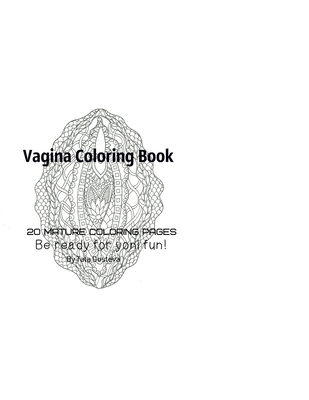 Vagina Coloring Book - Be Ready For Yoni fun! - Tata Gosteva