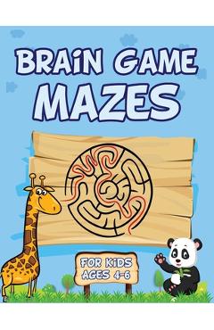 Brain Game Mazes For Kids Ages 4-6: Best maze workbook for kids