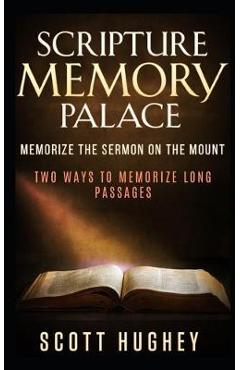 Coperta cărții 'Scripture Memory Palace: Memorize The Sermon on the Mount - Scott Hughey'