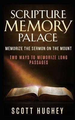 Coperta cărții 'Scripture Memory Palace: Memorize The Sermon on the Mount - Scott Hughey'