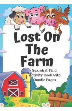 Coperta cărții 'Lost on the Farm: fun animal search and find book for kids 5-7 - Teal Elephant Books'