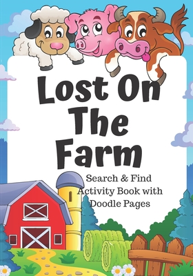 Coperta cărții 'Lost on the Farm: fun animal search and find book for kids 5-7 - Teal Elephant Books'