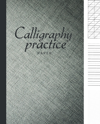 Calligraphy paper practice: Calligraphy Workbook Hand Writing dot book Lettering parchment beginner alphabet sheets books - King Kp Publishing