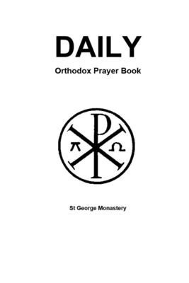 Daily Orthodox Prayer Book - St George Monastery