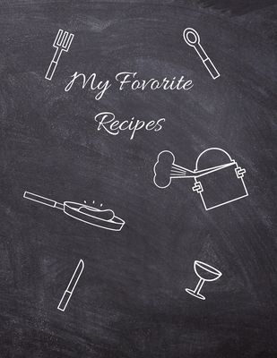Favorite Recipes, Recipe Book to Write in, 115 Pages, (8.5
