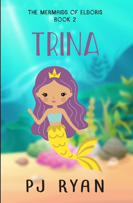 Trina: A funny chapter book for kids ages 9-12 - Pj Ryan