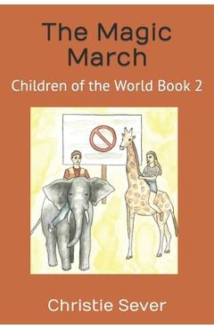 Coperta cărții 'The Magic March: Children of the World Book 2 - Christie Sever'