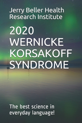 Wernicke-Korsakoff Syndrome: The Best Science in Everyday Language! - Beller Health