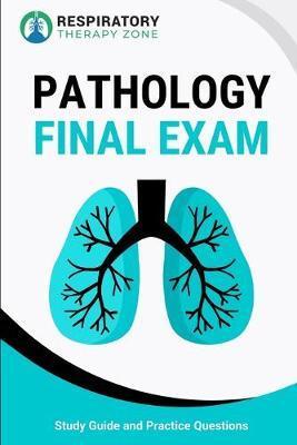 Respiratory Therapy Pathology Final Exam: Study Guide and Practice Questions - Johnny Lung
