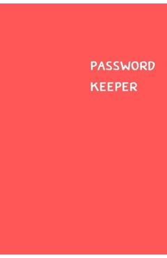 Coperta cărții 'Password Keeper: Size (6 x 9 inches) - 100 Pages - Red Cover: Keep your usernames, passwords, social info, web'