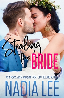 Stealing the Bride - Nadia Lee