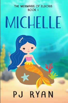 Michelle: A funny chapter book for kids ages 9-12 - Pj Ryan