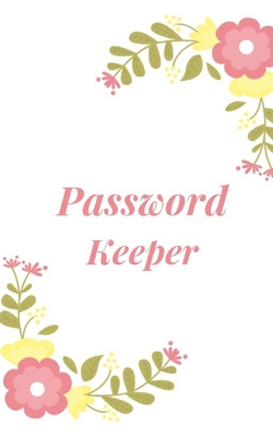 Password Keeper: Keep your usernames, passwords, social info, web addresses and security questions in one. So easy & organized - Dorothy J. Hall