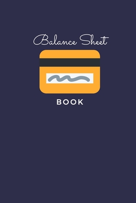 Balance Sheet Book: Log, Track, & Record Expenses & Income- With Columns For Financial Date, Description, Reference- 105 Pages-6