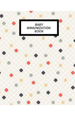 Coperta cărții 'Baby Immunization Book: Child's Medical History To do Book, Baby 's Health keepsake Register & Information Record Log,'